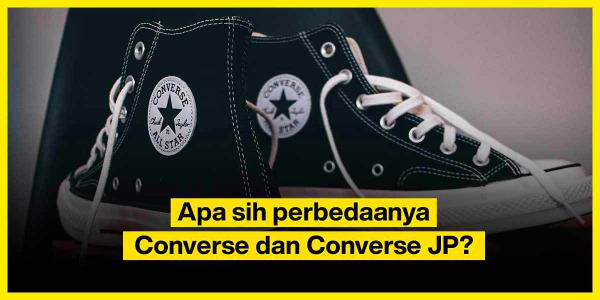 Apa bedanya Converse dan Converse JP?